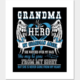 Grandma my hero my guardian angel she wathches over my back she may be gone from my sight but she is never gone from my heart Posters and Art